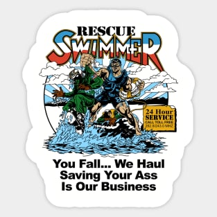 You Fall....We Haul, Saving Your Ass Is Our Business Sticker